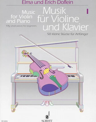 Music for Violin and Piano - Volume 1 - 50 Small Pieces for Beginners