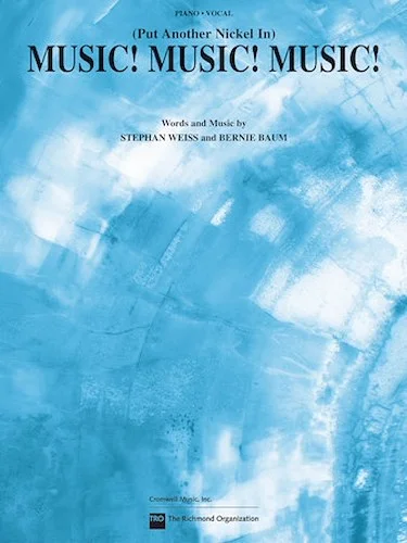 Music! Music! Music! (Put Another Nickel In)