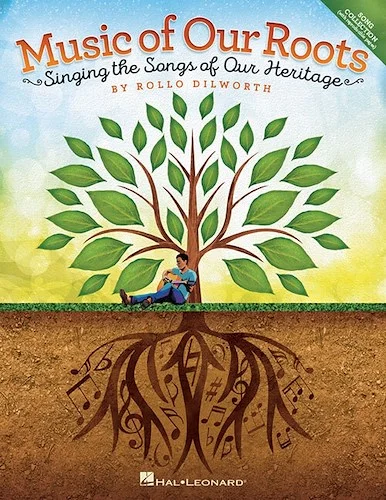 Music of Our Roots - Singing the Songs of Our Heritage