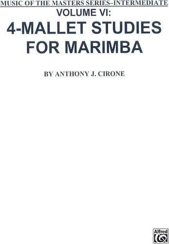 Music of the Masters, Volume VI: 4-Mallet Studies for Marimba