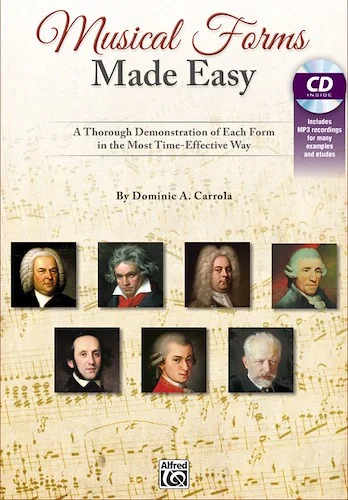 Musical Forms Made Easy: A Thorough Demonstration of Each Form in the Most Time-Effective Way