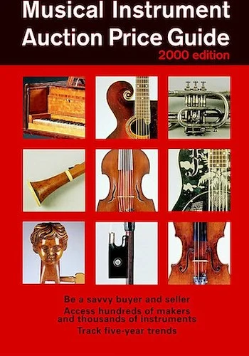 Musical Instrument Auction Price Guide, 2000 Edition