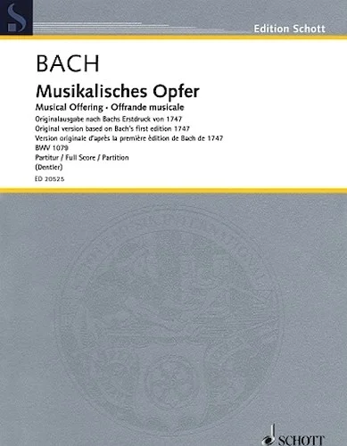 Musical Offering (Musical Sacrifice), BWV 1079 - Original version based on Bach's first edition of 1747