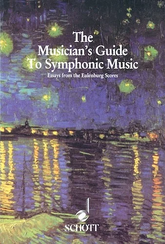 Musician's Guide to Symphonic Music - Essays from the Eulenburg Scores