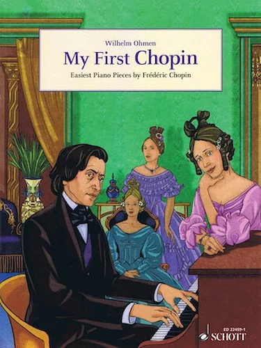 My First Chopin - Easiest Piano Pieces by Frederic Chopin
