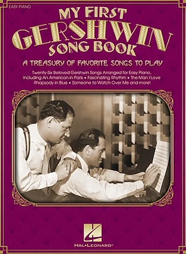 My First Gershwin Song Book - A Treasury of Favorite Songs to Play