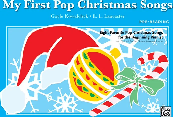 My First Pop Christmas Songs: Eight Favorite Pop Christmas Songs for the Beginning Pianist