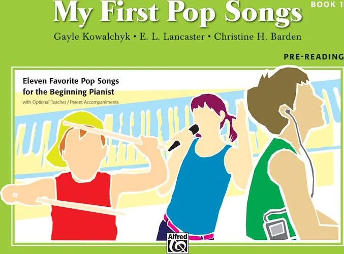 My First Pop Songs, Book 1: Eleven Favorite Pop Songs for the Beginning Pianist