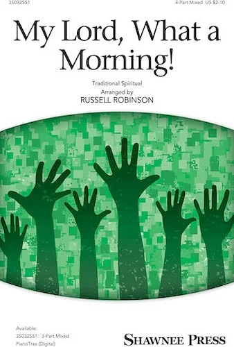 My Lord, What a Morning!