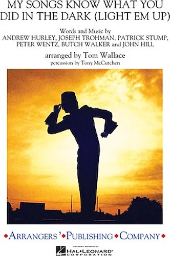 My Songs Know What You Did in the Dark (Light 'Em Up)