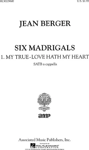 My True Love Hath My Heart From Six Madrigals A Cappella