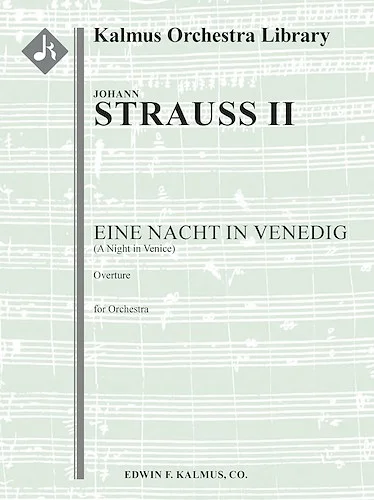 Nacht in Venedig, Eine (A Night in Venice): Overture<br>