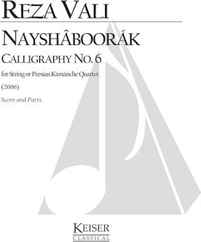 Nayshaboorak: Calligraphy No. 6 for String Quartet