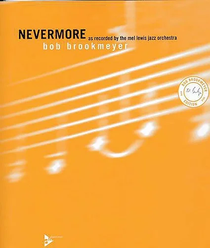 Nevermore: As Recorded by the Mel Lewis Jazz Orchestra