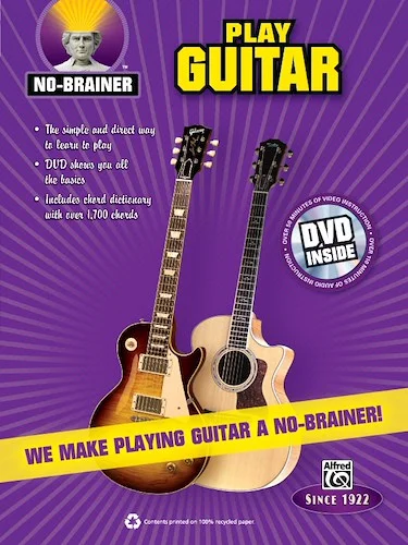 No-Brainer: Play Guitar: We Make Playing Guitar a No-Brainer!