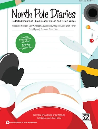 North Pole Diaries: Collected Christmas Chronicles for Unison and 2-Part Voices