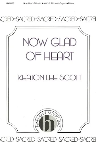 Now Glad of Heart