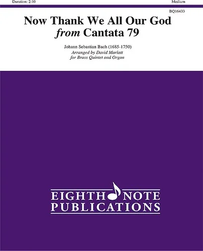 Now Thank We All Our God from <i>Cantata 79</i>