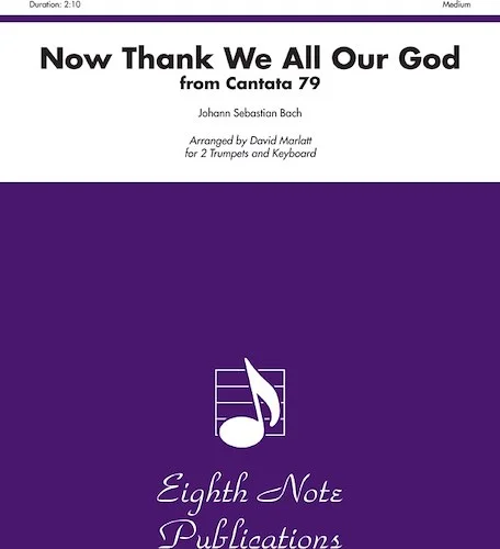Now Thank We All Our God (from <I>Cantata 79</I>)