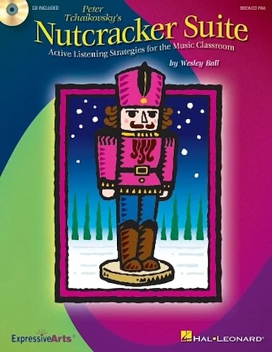 Nutcracker Suite - Active Listening Strategies for the Music Classroom