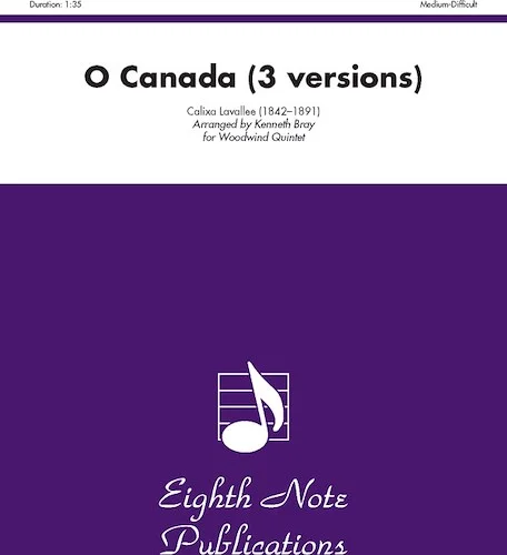 O Canada (3 versions)