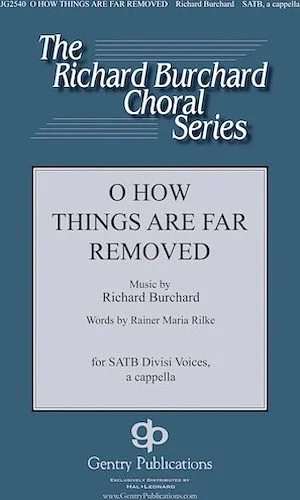 O How Things Are Far Removed