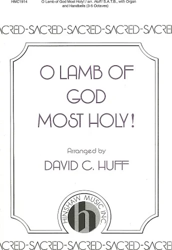 O Lamb of God Most Holy!