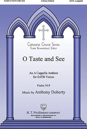 O Taste and See