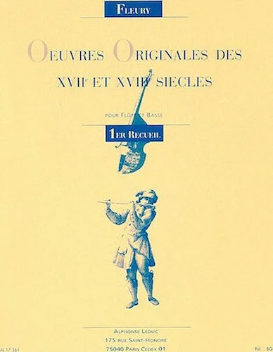 Oeuvres Originales des XVII et XVIII Siecles - Original Works of the 17th and 18th Centuries