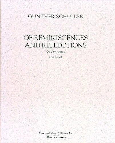 Of Reminiscences and Reflections - for Orchestra