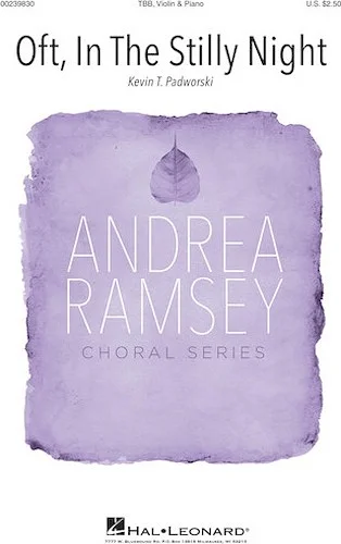 Oft, in the Stilly Night - Andrea Ramsey Choral Series