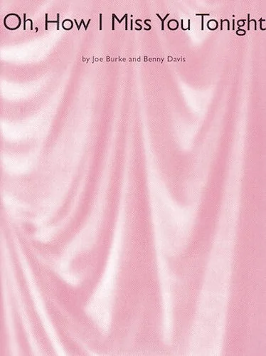 Oh, How I Miss You Tonight