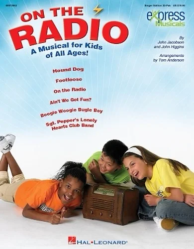 On the Radio - An Express Musical for Kids of All Ages!