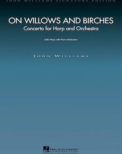 On Willows and Birches: Concerto for Harp and Orchestra - (Solo Harp with Piano Reduction)