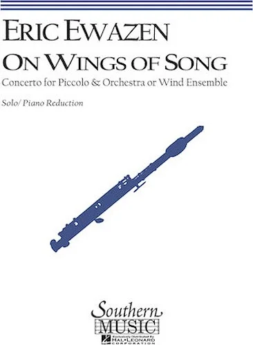 On Wings of Song - Concerto for Piccolo and Orchestra or Wind Ensemble (Reduction)