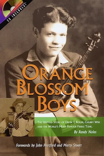 Orange Blossom Boys - The Untold Story of Ervin T. Rouse, Chubby Wise and the World's Most Famous Fiddle Tune