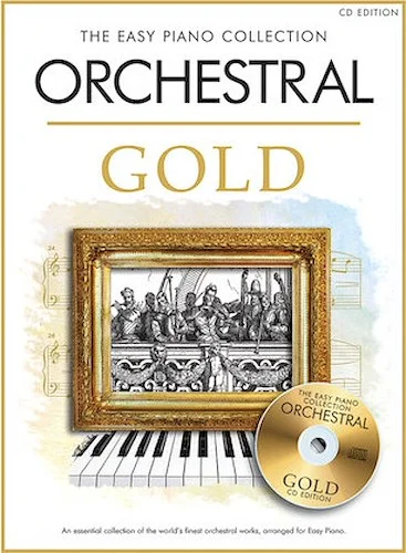 Orchestral Gold - The Easy Piano Collection