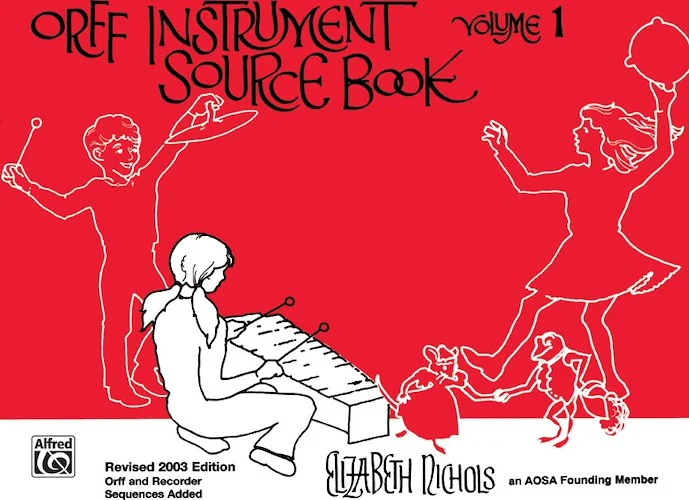 Orff Instrument Source Book, Volume 1 (Revised)