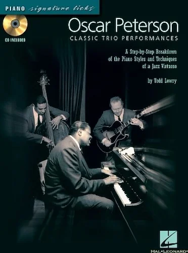 Oscar Peterson - Classic Trio Performances - A Step-by-Step Breakdown of the Piano Styles and Techniques of a Jazz Virtuoso