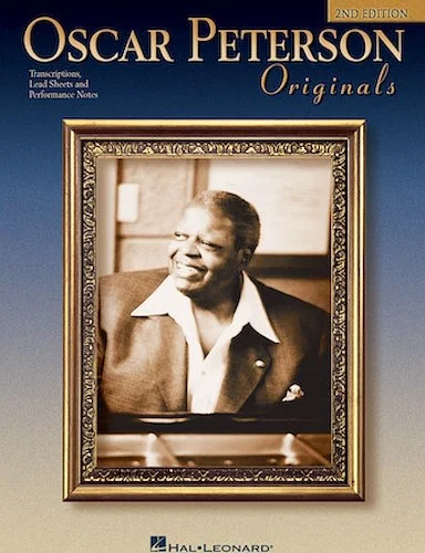 Oscar Peterson Originals, 2nd Edition - Transcriptions, Lead Sheets and Performance Notes