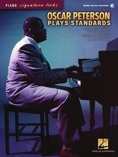 Oscar Peterson Plays Standards - A Step-by-Step Breakdown of the Piano Styles and Techniques of a Jazz Legend