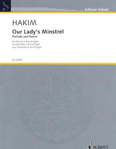 Our Lady's Minstrel - Prelude and Dance for Clarinet and Organ