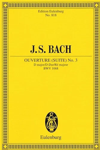 Ouverture (Suite) No. 3 in D Major, BWV 1068