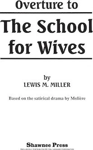 Overture to the School for Wives
