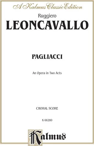 Pagliacci, An Opera in Two Acts: Chorus/Choral Score with Italian and English Text