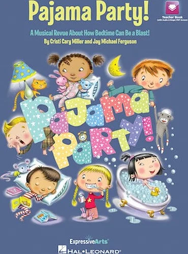 Pajama Party! - A Musical Revue About How Bedtime Can Be a Blast!