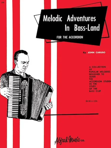 Palmer-Hughes Accordion Course Melodic Adventures in Bass-Land: A Collection of Popular Melodies Designed to Guide the Accordion Student in the Study of the Bass Clef
