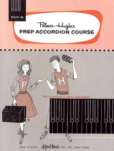 Palmer-Hughes Prep Accordion Course, Book 3B: For Individual or Class Instruction
