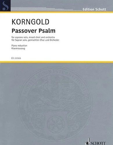 Passover Psalm, Op. 30 - Hymn to Hebrew Prayers from the Haggadah