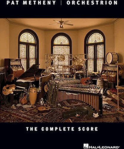 Pat Metheny - Orchestrion - The Complete Score